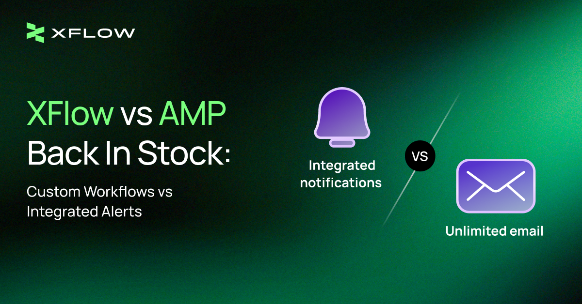 XFlow vs AMP Back In Stock: Custom Flows vs Integrated Alerts